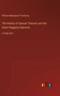 The History of Samuel Titmarsh and the Great Hoggarty Diamond: in large print - Hardcover