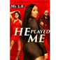 He Played Me - Paperback