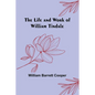 The Life and Work of William Tindale - Paperback