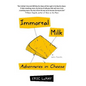 Immortal Milk: Adventures in Cheese - Paperback