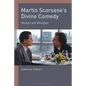 Martin Scorsese's Divine Comedy Movies and Religion - Paperback