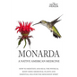 Monarda: A Native American Medicine: How To Meditate And Heal The Physical Body Using Medicinal Plants and Essential Oils For The Mind Body Spirit - Paperback