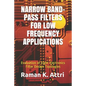 Narrow Band-Pass Filters for Low Frequency Applications: Evaluation of Eight Electronics Filter Design Topologies - Paperback