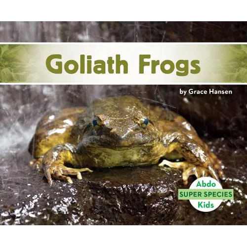 Goliath Frogs - Library Binding