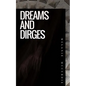 Dreams and Dirges - Paperback