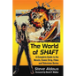 The World of Shaft: A Complete Guide to the Novels, Comic Strip, Films and Television Series - Paperback