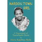 Maroon Town Girl: A Descendant of Transatlantic Slaves - Paperback