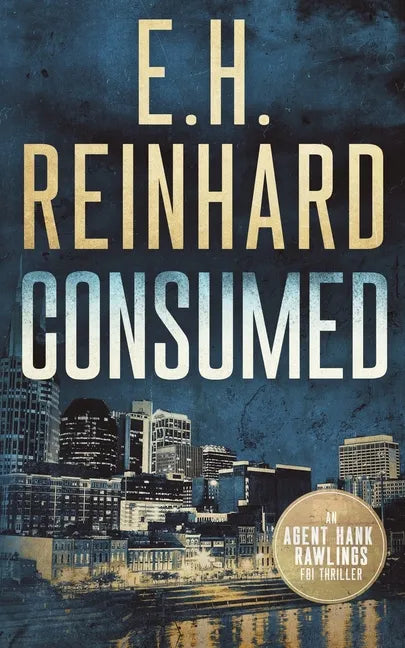 Consumed: An Agent Hank Rawlings FBI Thriller Book 2 - Paperback