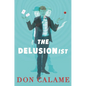 The Delusionist - Hardcover