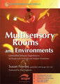 Multisensory Rooms and Environments: Controlled Sensory Experiences for People with Profound and Multiple Disabilities - Paperback