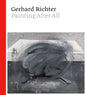 Gerhard Richter: Painting After All - Hardcover