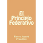 El Principio Federativo (Spanish Edition) - Paperback