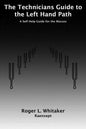 The Technicians Guide to the Left Hand Path: A Self Help Guide for the Masses - Paperback