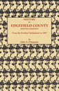History of Edgefield County [South Carolina], from the Earliest Settlements to 1897 - Paperback