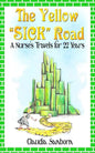 The Yellow Sick Road: A Nurse's Travels for 22 Years - Paperback