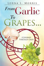 From Garlic to Grapes... - Paperback