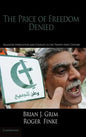 The Price of Freedom Denied: Religious Persecution and Conflict in the Twenty-First Century - Hardcover