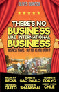 There's No Business Like International Business - Paperback