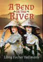 A Bend In the River: 2 Sisters Struggle to Survive the Vietnam War - Hardcover