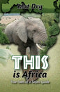 THIS is Africa: True Tales of a Safari Guide - Paperback
