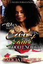 When What God Has Ain't Good Enough - Paperback