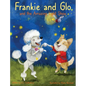 Frankie and Glo and the Amazing Light Show - Hardcover