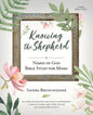Knowing the Shepherd: A Names of God Bible Study for Moms - Paperback