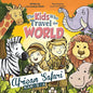 The Kids Who Travel the World: African Safari - Paperback