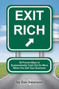 Exit Rich: 58 Proven Ways to Systematically Cash Out For More When You Sell Your Business - Paperback