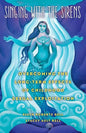 Singing with the Sirens: Overcoming the Long-Term Effects of Childhood Sexual Exploitation - Paperback