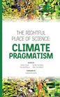 The Rightful Place of Science: Climate Pragmatism - Paperback