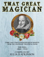 That Great Magician: Comic and Curious Shakespearean Snippets From the Legendary Theatrical Paper 'The Era', 1864-1910 - Paperback