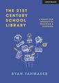 The 21st Century School Library: A Model for Innovative Teaching & Learning - Paperback