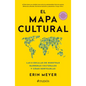 El Mapa Cultural: Las 8 Escalas de Nuestras Barreras Culturales Y Cómo Sortearlas / The Culture Map: Breaking Through the Invisible Boundaries of Glob - Paperback