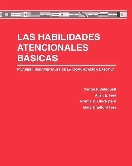 Las Habilidades Atencionales Básicas: Pilares Fundamentales de la Comunicación Efectiva - Paperback