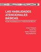 Las Habilidades Atencionales Básicas: Pilares Fundamentales de la Comunicación Efectiva - Paperback