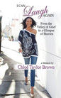 I Can Laugh Again: From the Valley of Grief to a Glimpse of Heaven - Paperback