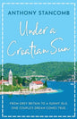 Under a Croatian Sun: From grey Britain to a sunny isle, one couple's dream comes true - Paperback