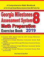 GEORGIA MILESTONES ASSESSMENT SYSTEM 8 Math Preparation Exercise Book: A Comprehensive Math Workbook and Two Full-Length GEORGIA MILESTONES ASSESSMENT - Paperback