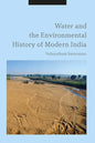 Water and the Environmental History of Modern India - Paperback
