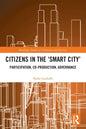 Citizens in the 'Smart City': Participation, Co-production, Governance - Paperback