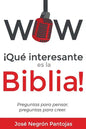 Wow Que interesante es la Biblia: Preguntas para pensar, preguntas para creer - Paperback