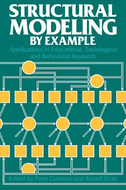 Structural Modeling by Example: Applications in Educational, Sociological, and Behavioral Research - Paperback