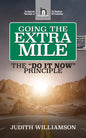 Going the Extra Mile: The Do It Now: Principle - Paperback