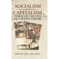 Socialism and Capitalism Through the Eyes of a Soviet Émigré - Hardcover
