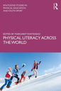 Physical Literacy Across the World - Paperback
