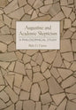 Augustine and Academic Skepticism: A Philosophical Study - Hardcover