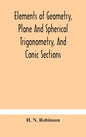 Elements of geometry, plane and spherical trigonometry, and conic sections - Hardcover