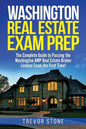 Washington Real Estate Exam Prep: The Complete Guide to Passing the Washington AMP Real Estate Broker License Exam the First Time! - Paperback