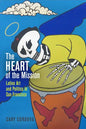 The Heart of the Mission: Latino Art and Politics in San Francisco - Hardcover